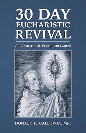 Thirty Day Eucharistic Revival