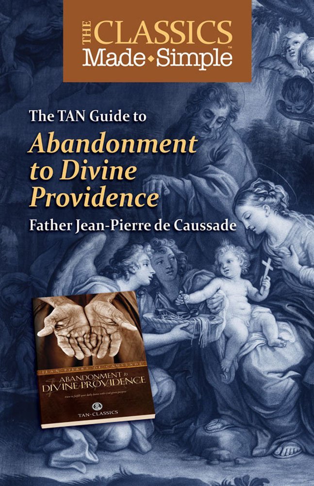 Classics Made Simple - Abandonment to Divine Providence