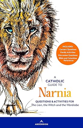 A Catholic Guide to Narnia