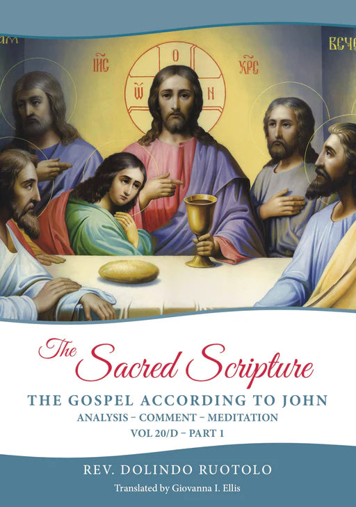 The Sacred Scripture The Gospel According To John