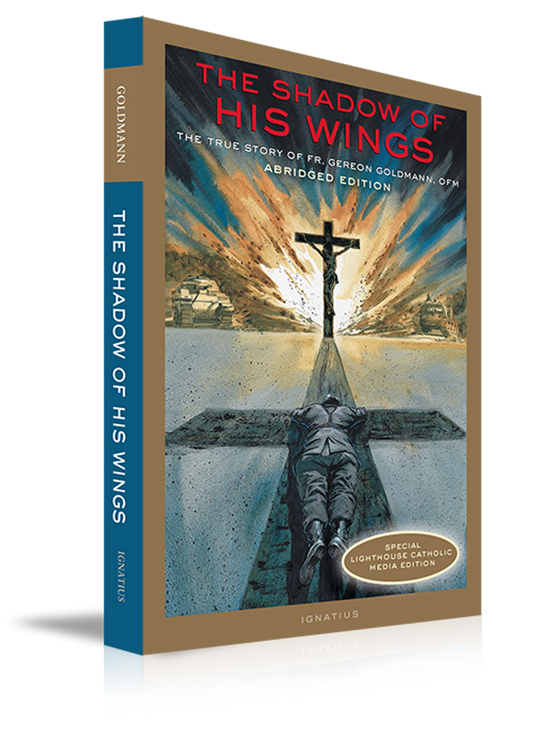 ABRIDGED EDITION OF The Shadow of His Wings: The True Story of Fr Gereon Goldmann, OFM -NB.