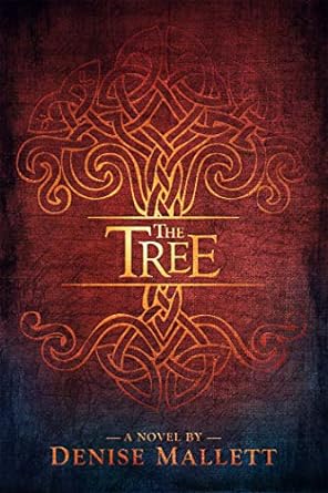 The Tree - A Novel- Denise Mallett