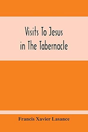 Visits to Jesus in Tabernacle