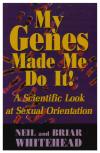 My Genes Made Me Do It! A Scientific Look at Sexual Orientation