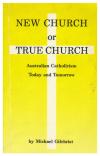 New Church Or True Church: Australian Catholicism Today and Tomorrow