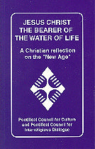 Jesus Christ the Bearer of the Water of Life: A Christian Reflection on the "New Age"