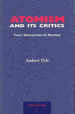 Atomism and Its Critics: From Democritus to Newton