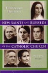 New Saints and Blesseds of the Catholic Church (Volume 2)