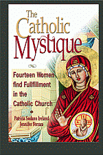 The Catholic Mystique: Women Converts Tell Their Stories