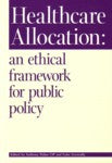 Healthcare Allocation: an ethical framework for public policy