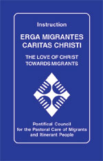 Erga Migrantes Caritas Christi - The Love of Christ Towards Migrants