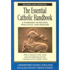 The Essential Catholic Handbook: A Summary of Beliefs, Practices, and Prayers