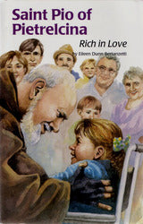 Saint Pio Pietrelcina: Rich In Love