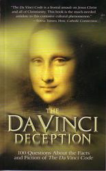 The Da Vinci Deception: 100 Questions About the Facts and Fiction of The Da Vinci Code