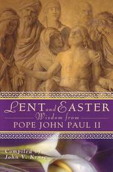 Lent And Easter With John Paul II