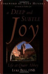 A Deep and Subtle Joy: Life at Quarr Abbey