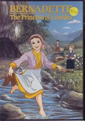 Bernadette: The Princess of Lourdes