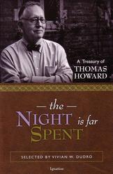 The Night is Far Spent: A Treasury of Thomas Howard