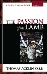 The Passion of the Lamb: The Self-Giving Love of Jesus