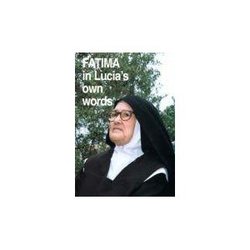 Fatima In Lucia's Own Words: Volume I