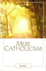 Mere Catholicism