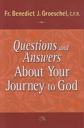 Questions and Answers About Your Journey to God