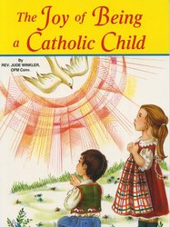 The Joy Of Being A Catholic Child