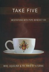 Take Five: Meditations With Pope Benedict XVI