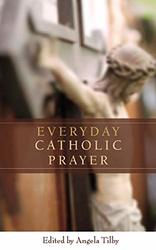 Everyday Catholic Prayer: A Little Office Book