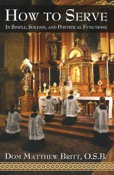 How To Serve In Simple, Solemn and Pontifical Functions