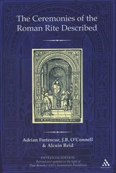 The Ceremonies of the Roman Rite Described