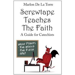 Screwtape Teaches the Faith: A Guide for Catechists