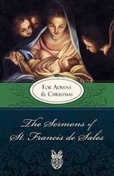 The Sermons of St Francis de Sales for Advent and Christmas