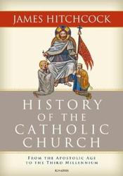 History of the Catholic Church\r\nFrom the Apostolic Age to the Third Millennium