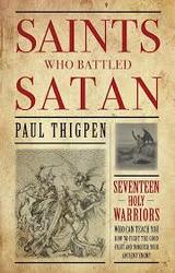 Saints Who Battled Satan: Seventeen Holy Warriors