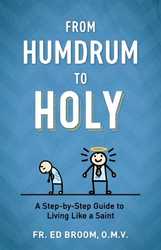 From Humdrum to Holy