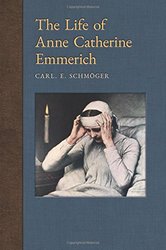 The Life of Anne Catherine Emmerich