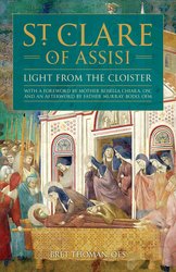 St Clare of Assisi: Light From the Cloister