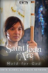 Saint Joan of Arc: Maid for God