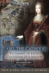 Isabel the Catholic: Testament of Faith, Custodian of a Nation