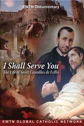 I Shall Serve You: The Life of Saint Camillus de Lellis