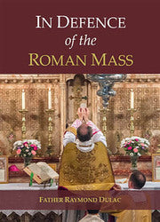 In Defense of the Roman Mass